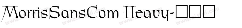 MorrisSansCom Heavy字体转换